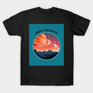 Embrace Your Own Path T-Shirt